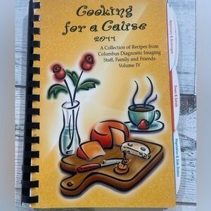 Cooking for a Cause 2011 Volume IV Spiral Cookbook
